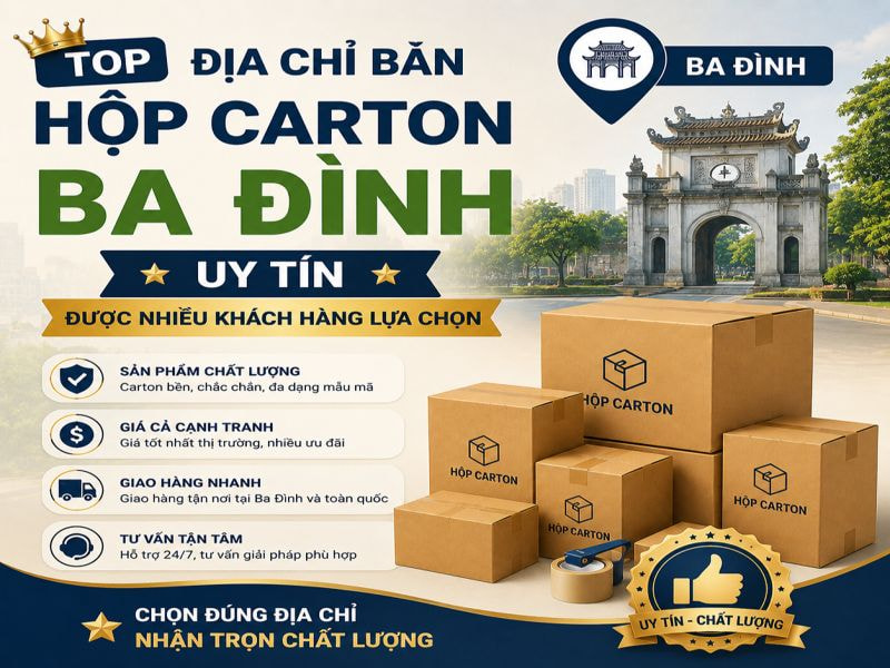 Top địa chỉ bán hộp carton Ba Đình uy tín được nhiều khách hàng lựa chọn