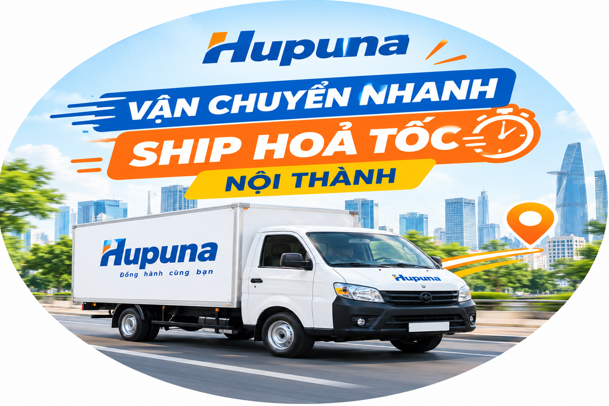 Hupuna vận chuyển nhanh, ship hoả tốc nội thành