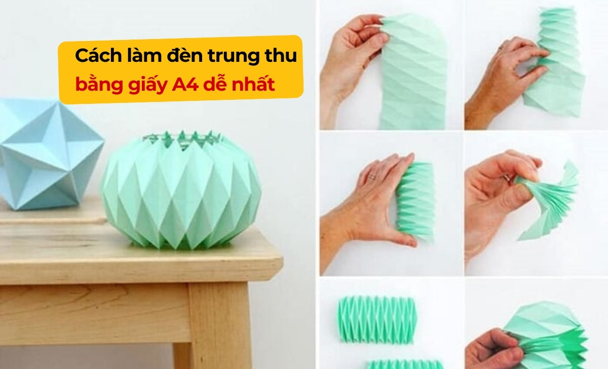 Hướng dẫn cách làm lồng đèn trung thu đẹp chỉ từ giấy A4
