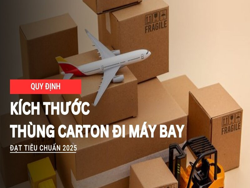 Quy định về kích thước thùng đi máy bay quốc tế