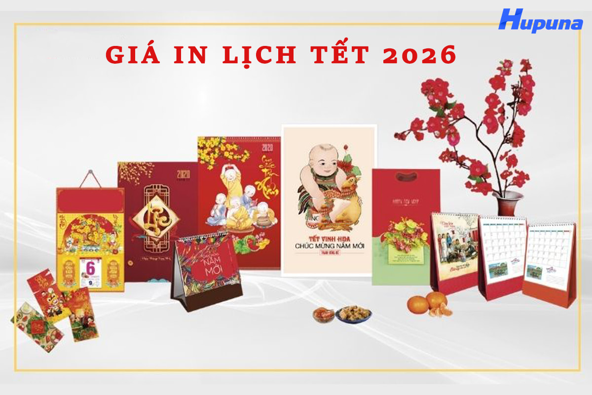 Báo giá in lịch Tết 2026 Hupuna cập nhật mới nhất