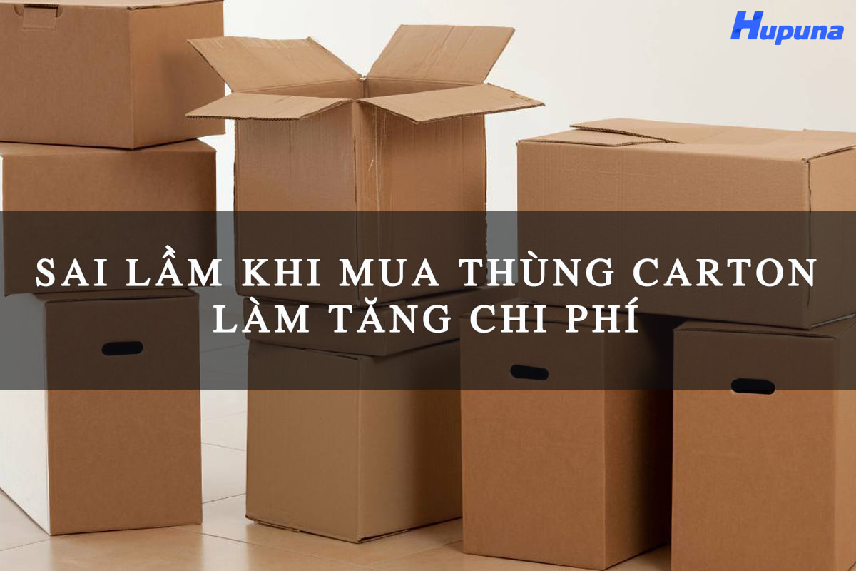 Sai lầm khi mua thùng carton làm tăng chi phí