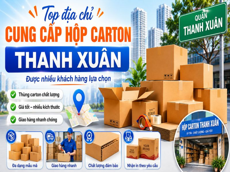 Top địa chỉ cung cấp hộp carton Thanh Xuân được nhiều khách hàng lựa chọn