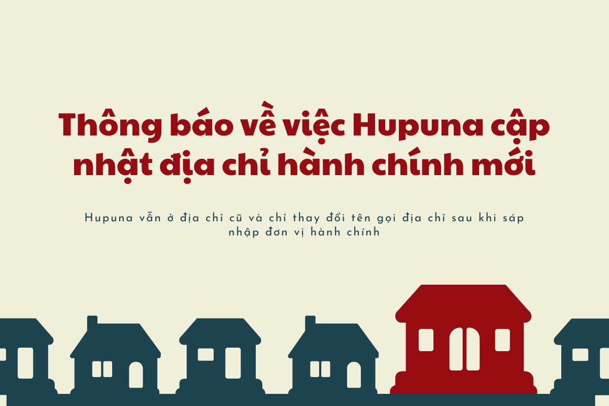 Thông báo về việc Hupuna cập nhật địa chỉ hành chính mới