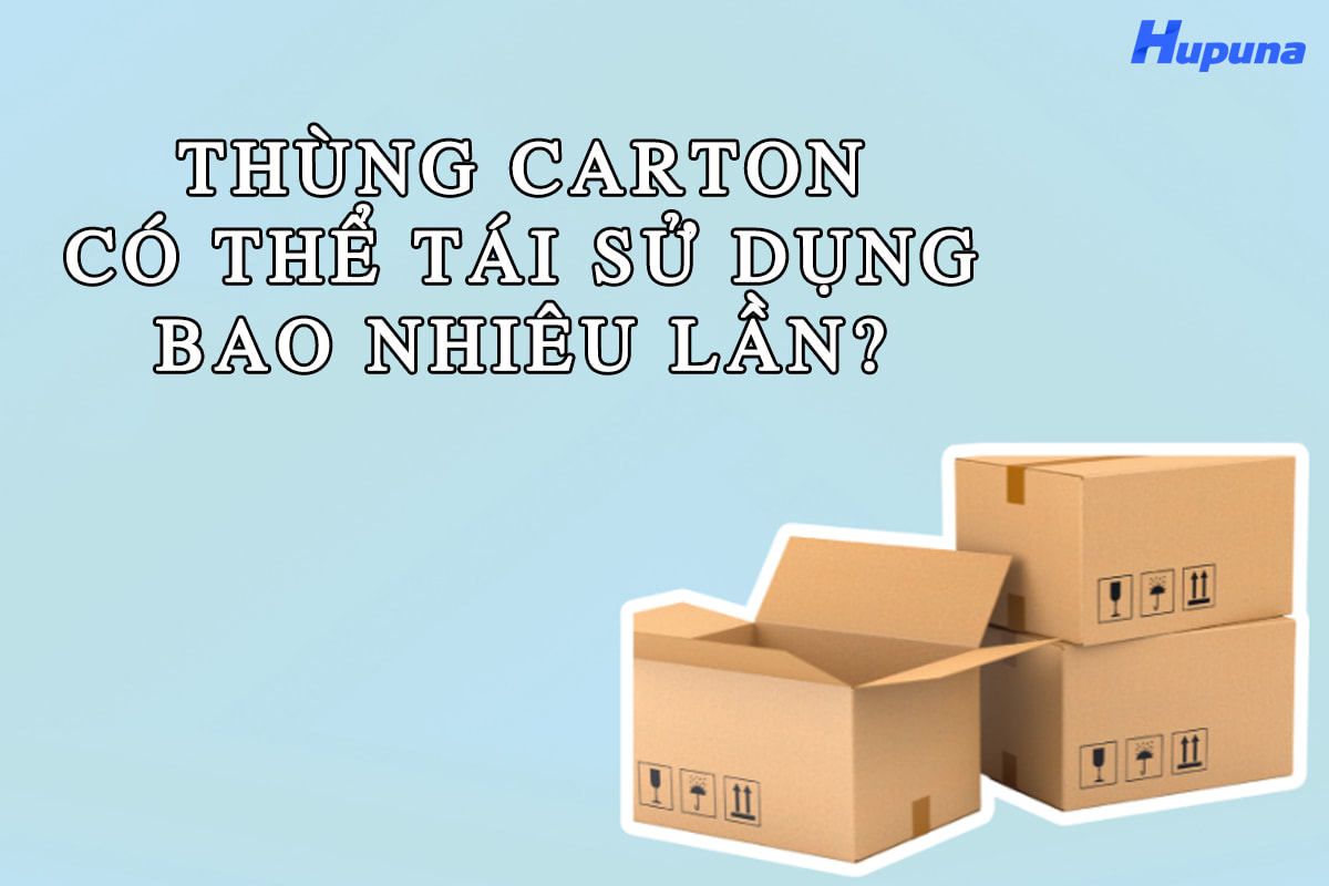 Thùng carton có thể tái sử dụng bao nhiêu lần
