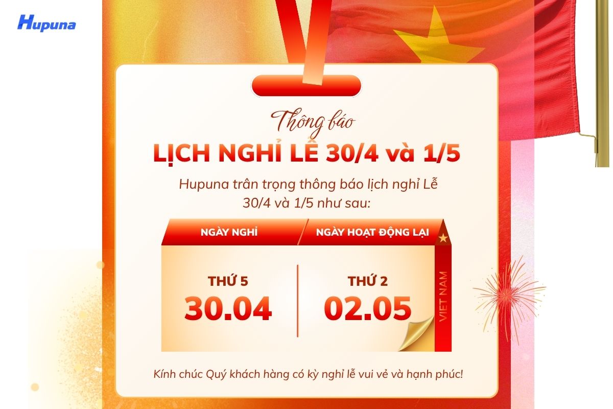 Hupuna trân trọng thông báo lịch nghỉ Lễ 30-4 và 1-5
