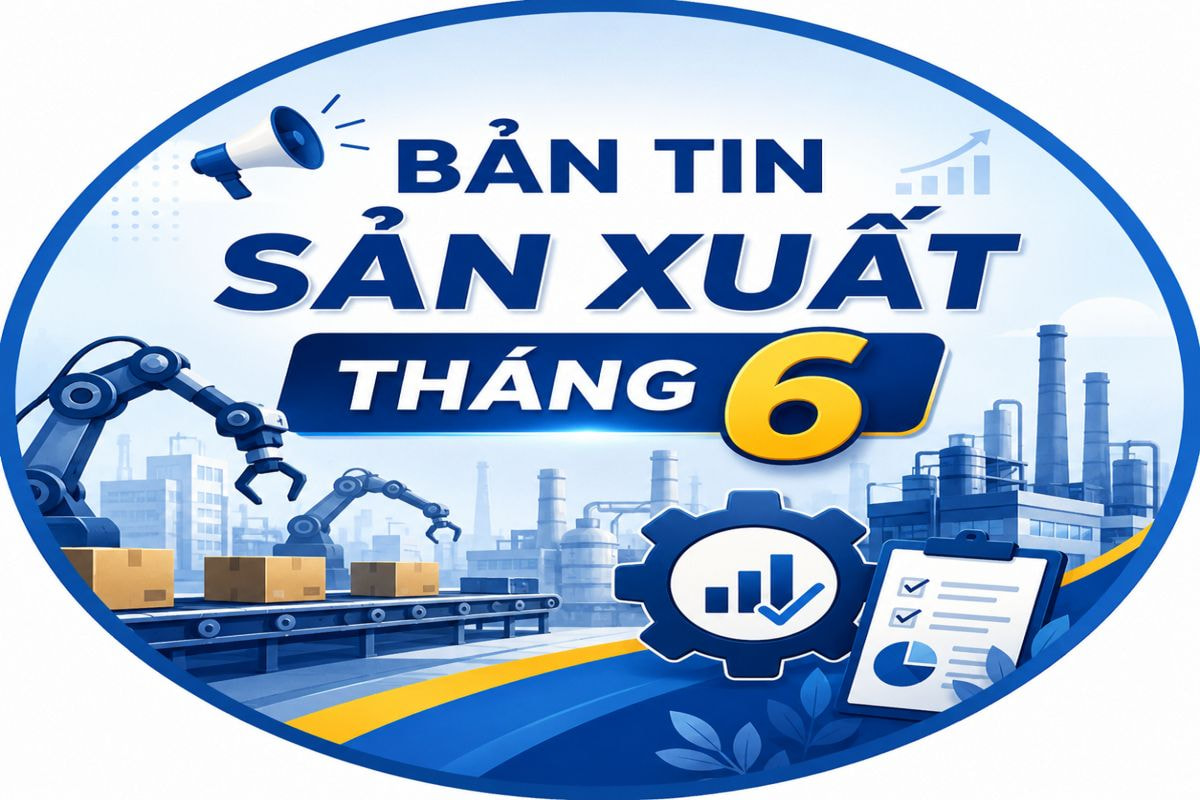 Bản tin sản xuất tháng 6