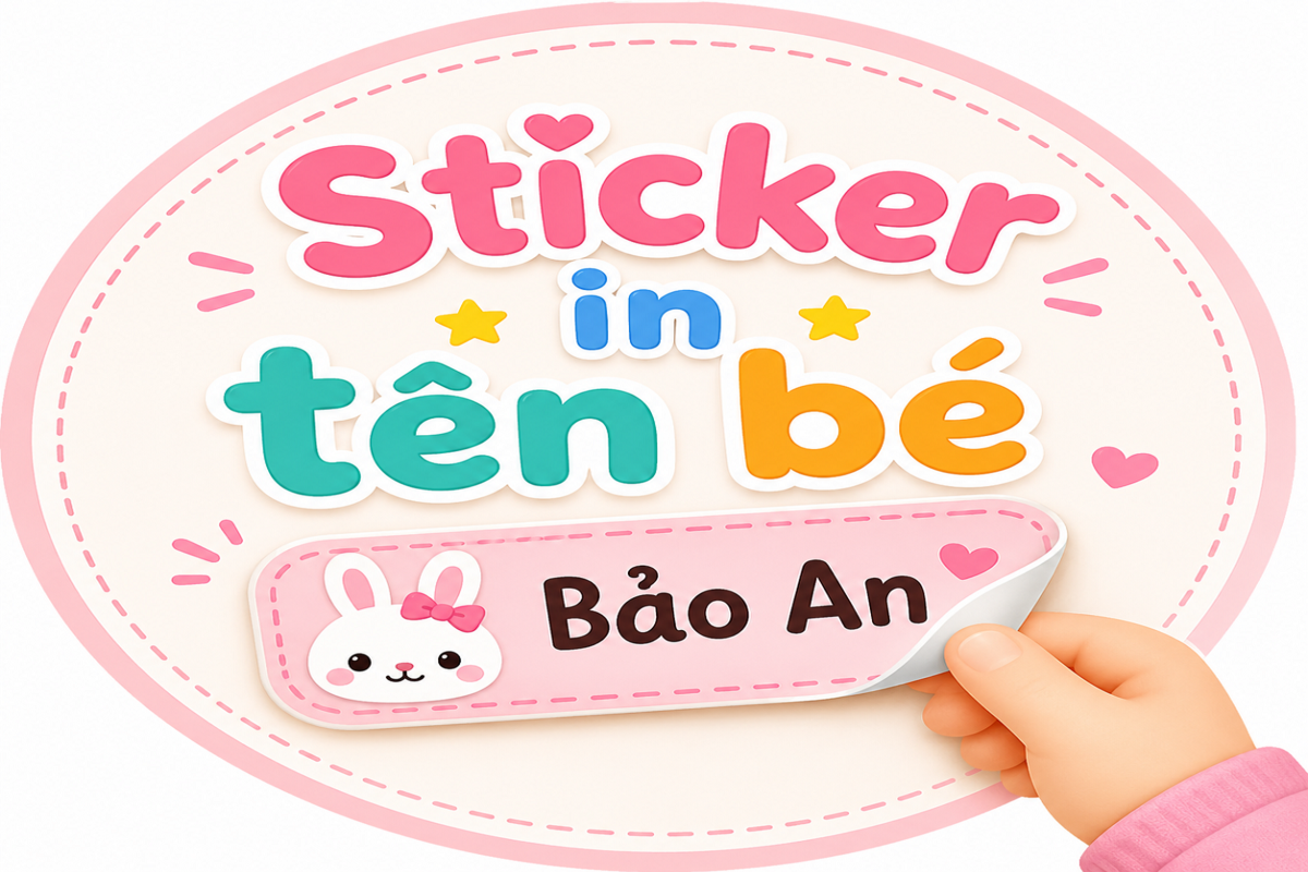 Sticker in tên bé dùng để làm gì? Công dụng hữu ích