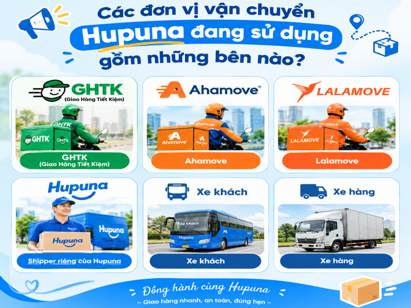 Các đơn vị vận chuyển Hupuna đang sử dụng gồm những bên nào