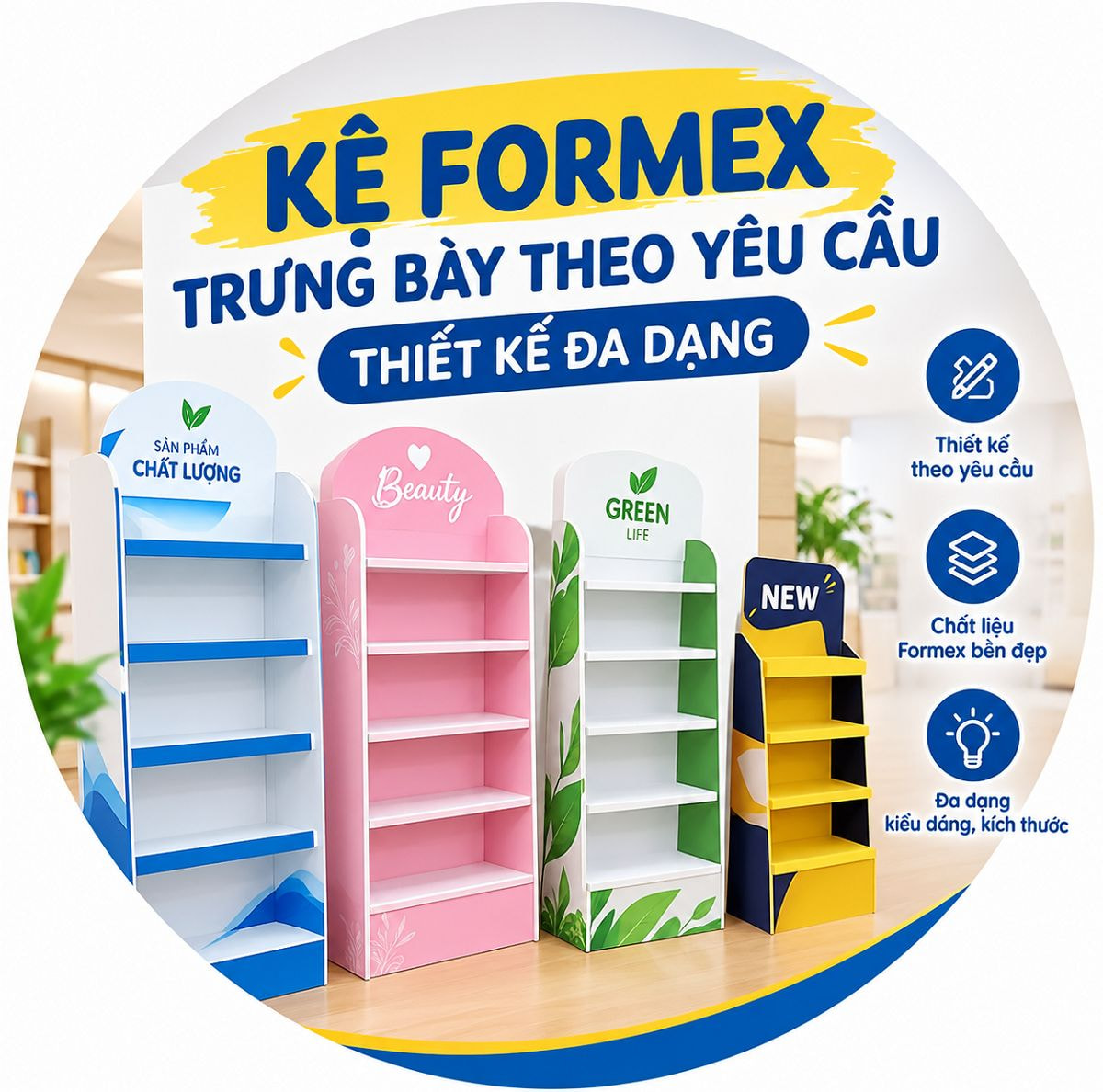 Kệ formex trưng bày theo yêu cầu, thiết kế đa dạng